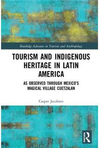 Tourism and Indigenous Heritage in Latin America
