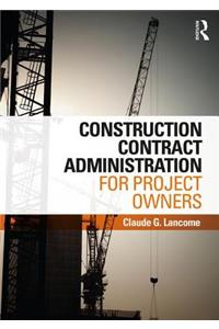 Construction Contract Administration for Project Owners