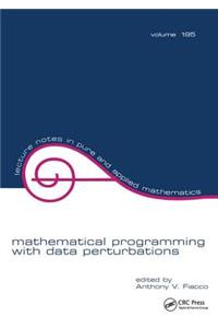 Mathematical Programming with Data Perturbations