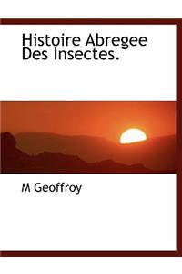 Histoire Abregee Des Insectes.