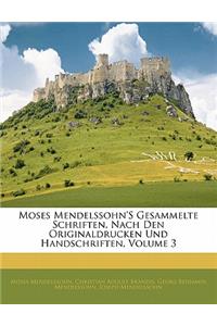 Moses Mendelssohn's Gesammelte Schriften, Nach Nen Originaldrucken Und Handschriften, Dritter Band
