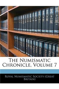 The Numismatic Chronicle, Volume 7
