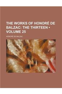 The Works of Honore de Balzac Volume 25; The Thirteen