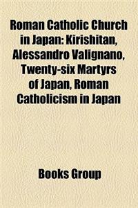 Roman Catholic Church in Japan: Japanese Roman Catholics, Roman Catholic Churches in Japan, Roman Catholic Dioceses in Japan