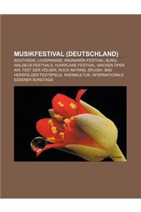Musikfestival (Deutschland): Southside, Loveparade, Ragnarok-Festival, Burg-Waldeck-Festivals, Hurricane Festival, Wacken Open Air