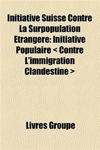 Initiative Suisse Contre La Surpopulation Trangre