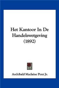 Het Kantoor In De Handelswetgeving (1892)