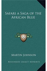 Safari a Saga of the African Blue