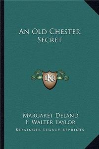 Old Chester Secret