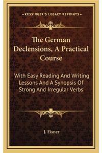The German Declensions, a Practical Course