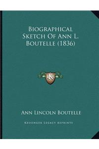Biographical Sketch Of Ann L. Boutelle (1836)