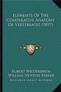 Elements Of The Comparative Anatomy Of Vertebrates (1897)