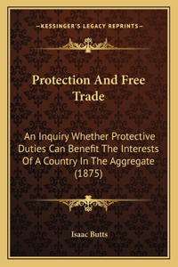 Protection and Free Trade