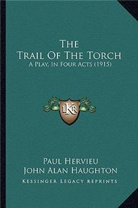 The Trail of the Torch