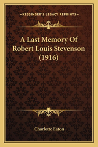 Last Memory Of Robert Louis Stevenson (1916)