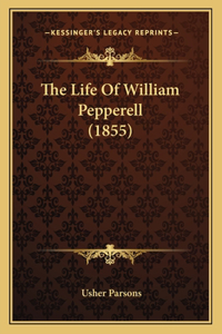 The Life Of William Pepperell (1855)