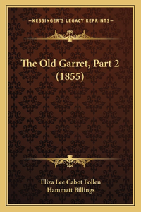 Old Garret, Part 2 (1855)