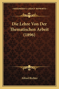 Lehre Von Der Thematischen Arbeit (1896)