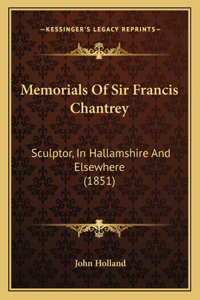 Memorials Of Sir Francis Chantrey
