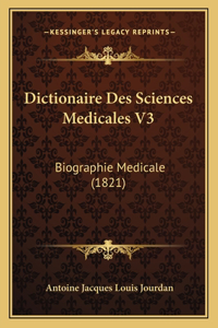 Dictionaire Des Sciences Medicales V3: Biographie Medicale (1821)