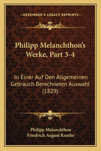 Philipp Melanchthon's Werke, Part 3-4