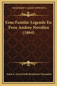 Eene Familie-Legende En Twee Andere Novellen (1864)