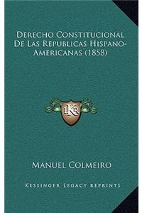 Derecho Constitucional de Las Republicas Hispano-Americanas (1858)