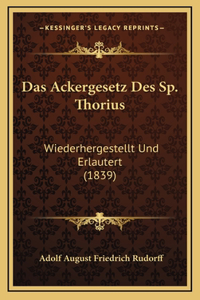 Das Ackergesetz Des Sp. Thorius