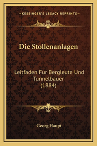 Die Stollenanlagen