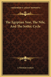 The Egyptian Year, The Nile, And The Sothic Cycle