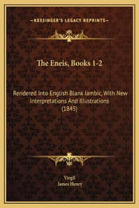 The Eneis, Books 1-2