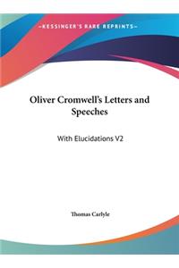 Oliver Cromwell's Letters and Speeches