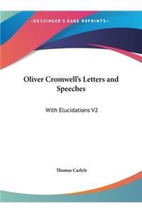 Oliver Cromwell's Letters and Speeches