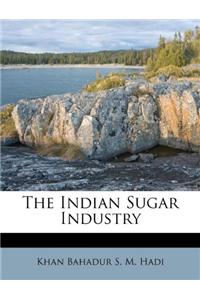 The Indian Sugar Industry