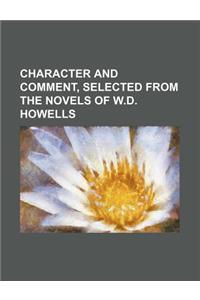Character and Comment, Selected from the Novels of W.D. Howells