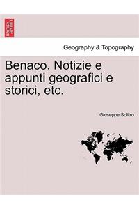 Benaco. Notizie e appunti geografici e storici, etc.