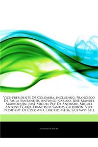 Articles on Vice-Presidents of Colombia, Including: Francisco de Paula Santander, Antonio Nari O, Jos Manuel Marroqu N, Jos Miguel Pey de Andrade, Mig