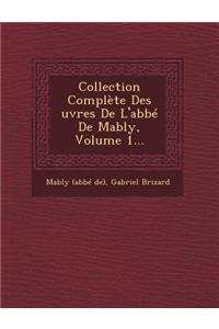Collection Complete Des Uvres de L'Abbe de Mably, Volume 1...
