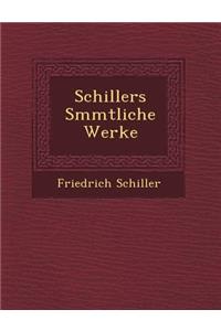 Schillers S&#65533;mmtliche Werke