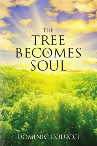 Tree Becomes a Soul