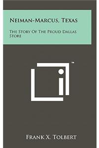 Neiman-Marcus, Texas: The Story Of The Proud Dallas Store