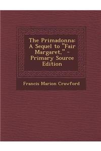 Primadonna: A Sequel to Fair Margaret,