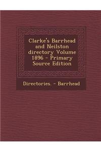 Clarke's Barrhead and Neilston Directory Volume 1896