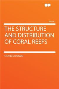 The Structure and Distribution of Coral Reefs