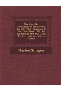 Naamlyst Der Doopsgezinde Schryveren En Schriften, Beginnende Met Den Jaare 1539, En Eindigende Met Den Jaare 1745...