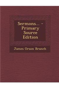Sermons... - Primary Source Edition