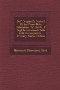 Dell' Origine Di Cento E Di Sua Pieve