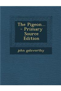 The Pigeon...