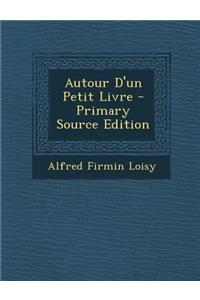 Autour D'Un Petit Livre