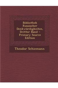 Bibliothek Russischer Denkwurdigkeiten, Dritter Band
